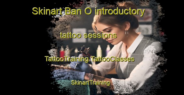 Skinart Ban O introductory tattoo sessions | #TattooTraining #TattooClasses #SkinartTraining-Vietnam