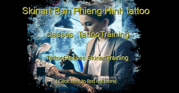 Skinart Ban Phieng Hinh tattoo classes | #TattooTraining #TattooClasses #SkinartTraining-Vietnam