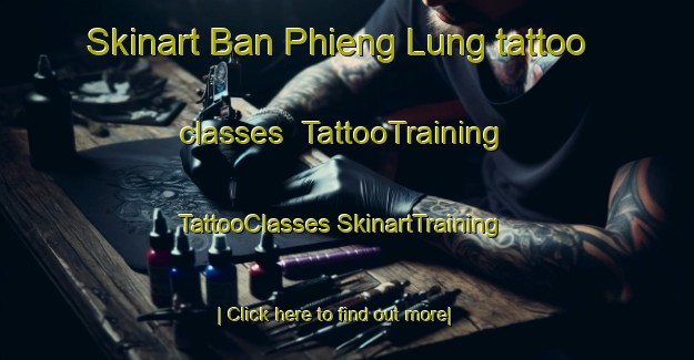 Skinart Ban Phieng Lung tattoo classes | #TattooTraining #TattooClasses #SkinartTraining-Vietnam