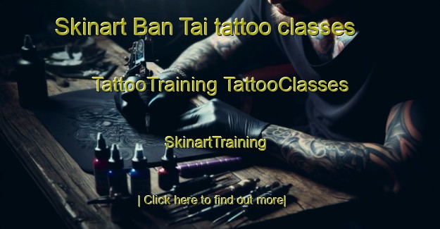 Skinart Ban Tai tattoo classes | #TattooTraining #TattooClasses #SkinartTraining-Vietnam