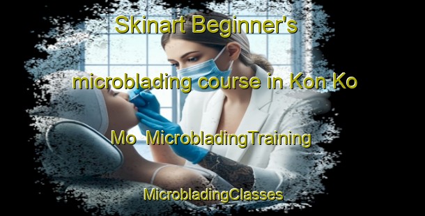 Skinart Beginner's microblading course in Kon Ko Mo | #MicrobladingTraining #MicrobladingClasses #SkinartTraining-Vietnam