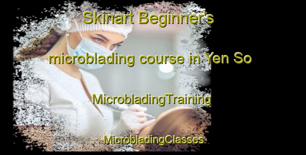 Skinart Beginner's microblading course in Yen So | #MicrobladingTraining #MicrobladingClasses #SkinartTraining-Vietnam