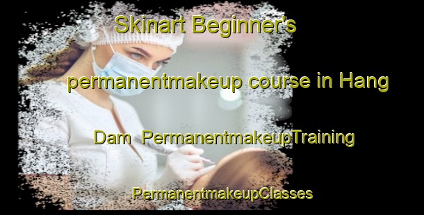 Skinart Beginner's permanentmakeup course in Hang Dam | #PermanentmakeupTraining #PermanentmakeupClasses #SkinartTraining-Vietnam