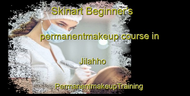 Skinart Beginner's permanentmakeup course in Jilahho | #PermanentmakeupTraining #PermanentmakeupClasses #SkinartTraining-Vietnam