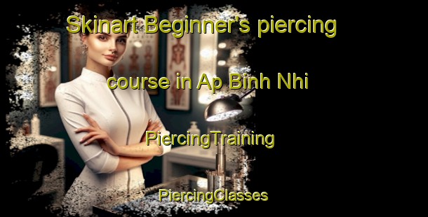 Skinart Beginner's piercing course in Ap Binh Nhi | #PiercingTraining #PiercingClasses #SkinartTraining-Vietnam