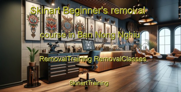 Skinart Beginner's removal course in Ban Nong Nghiu | #RemovalTraining #RemovalClasses #SkinartTraining-Vietnam