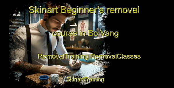 Skinart Beginner's removal course in Bo Vang | #RemovalTraining #RemovalClasses #SkinartTraining-Vietnam