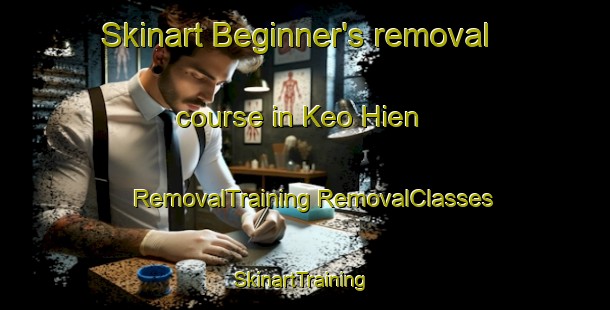 Skinart Beginner's removal course in Keo Hien | #RemovalTraining #RemovalClasses #SkinartTraining-Vietnam