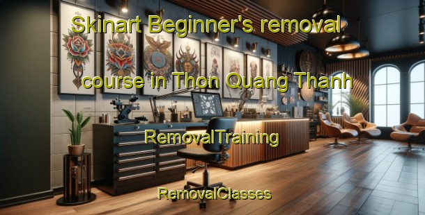Skinart Beginner's removal course in Thon Quang Thanh | RemovalTraining | RemovalClasses | SkinartTraining-Vietnam