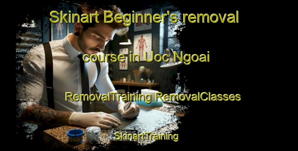 Skinart Beginner's removal course in Uoc Ngoai | #RemovalTraining #RemovalClasses #SkinartTraining-Vietnam