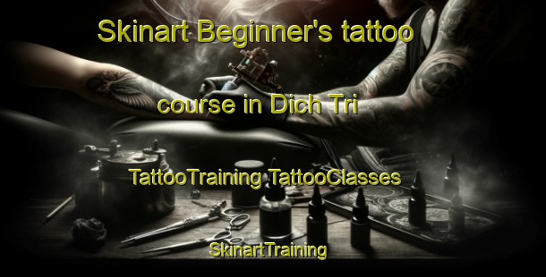 Skinart Beginner's tattoo course in Dich Tri | #TattooTraining #TattooClasses #SkinartTraining-Vietnam