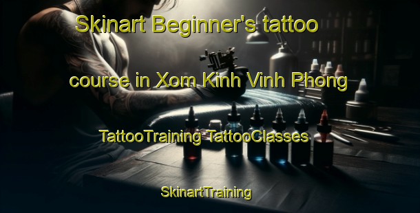 Skinart Beginner's tattoo course in Xom Kinh Vinh Phong | #TattooTraining #TattooClasses #SkinartTraining-Vietnam