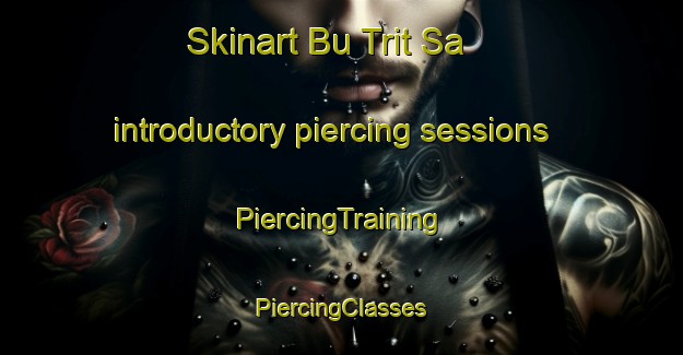 Skinart Bu Trit Sa introductory piercing sessions | #PiercingTraining #PiercingClasses #SkinartTraining-Vietnam