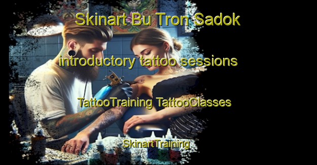 Skinart Bu Tron Sadok introductory tattoo sessions | #TattooTraining #TattooClasses #SkinartTraining-Vietnam