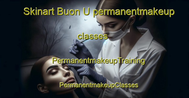 Skinart Buon U permanentmakeup classes | #PermanentmakeupTraining #PermanentmakeupClasses #SkinartTraining-Vietnam