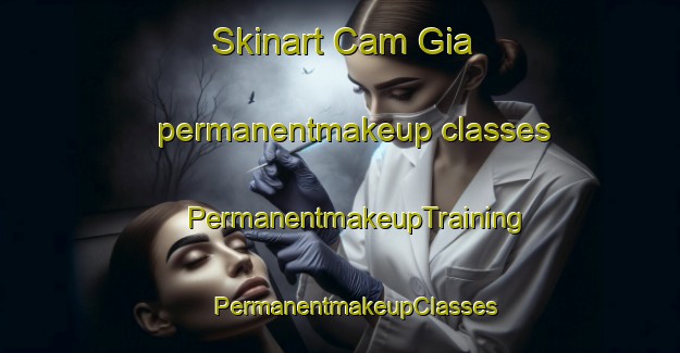 Skinart Cam Gia permanentmakeup classes | #PermanentmakeupTraining #PermanentmakeupClasses #SkinartTraining-Vietnam