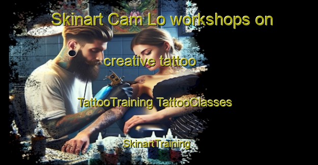 Skinart Cam Lo workshops on creative tattoo | #TattooTraining #TattooClasses #SkinartTraining-Vietnam