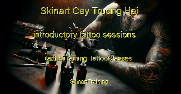 Skinart Cay Truong Hai introductory tattoo sessions | #TattooTraining #TattooClasses #SkinartTraining-Vietnam