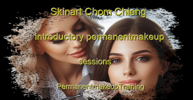 Skinart Chom Chieng introductory permanentmakeup sessions | #PermanentmakeupTraining #PermanentmakeupClasses #SkinartTraining-Vietnam