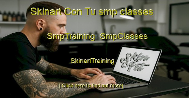 Skinart Con Tu smp classes | SmpTraining | SmpClasses | SkinartTraining-Vietnam