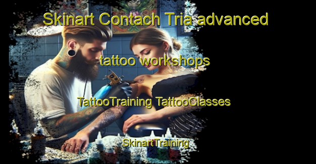 Skinart Contach Tria advanced tattoo workshops | #TattooTraining #TattooClasses #SkinartTraining-Vietnam