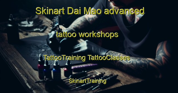 Skinart Dai Mao advanced tattoo workshops | #TattooTraining #TattooClasses #SkinartTraining-Vietnam