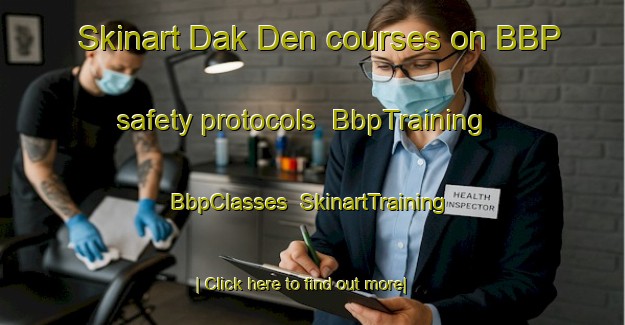 Skinart Dak Den courses on BBP safety protocols | BbpTraining | BbpClasses | SkinartTraining-Vietnam