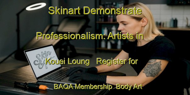 Skinart Demonstrate Professionalism: Artists in Kouei Loung - Register for BAQA Membership | Body Art Qualification Authority | BAQA-Vietnam