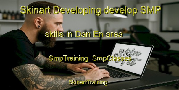 Skinart Developing develop SMP skills in Dan En area | SmpTraining | SmpClasses | SkinartTraining-Vietnam