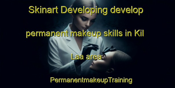 Skinart Developing develop permanent makeup skills in Kil Laa area | #PermanentmakeupTraining #PermanentmakeupClasses #SkinartTraining-Vietnam