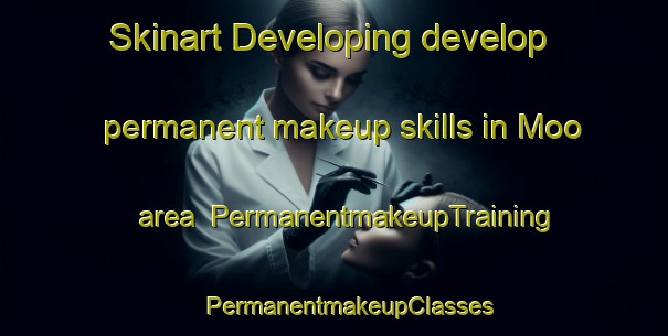 Skinart Developing develop permanent makeup skills in Moo area | #PermanentmakeupTraining #PermanentmakeupClasses #SkinartTraining-Vietnam