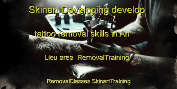 Skinart Developing develop tattoo removal skills in An Lieu area | #RemovalTraining #RemovalClasses #SkinartTraining-Vietnam