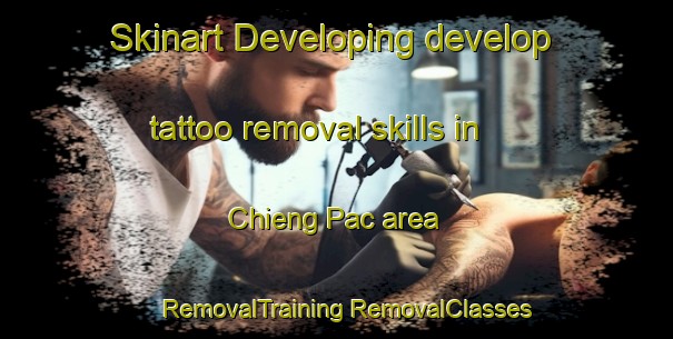 Skinart Developing develop tattoo removal skills in Chieng Pac area | #RemovalTraining #RemovalClasses #SkinartTraining-Vietnam