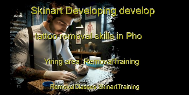 Skinart Developing develop tattoo removal skills in Pho Yiring area | #RemovalTraining #RemovalClasses #SkinartTraining-Vietnam