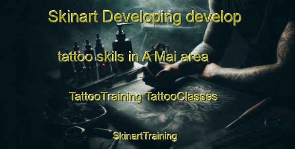 Skinart Developing develop tattoo skils in A Mai area | #TattooTraining #TattooClasses #SkinartTraining-Vietnam