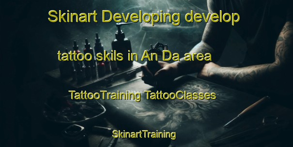 Skinart Developing develop tattoo skils in An Da area | #TattooTraining #TattooClasses #SkinartTraining-Vietnam