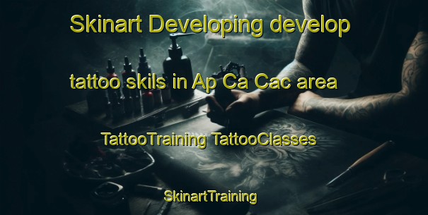 Skinart Developing develop tattoo skils in Ap Ca Cac area | #TattooTraining #TattooClasses #SkinartTraining-Vietnam