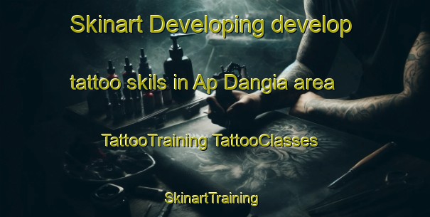 Skinart Developing develop tattoo skils in Ap Dangia area | #TattooTraining #TattooClasses #SkinartTraining-Vietnam