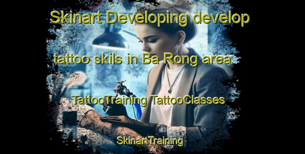 Skinart Developing develop tattoo skils in Ba Rong area | #TattooTraining #TattooClasses #SkinartTraining-Vietnam