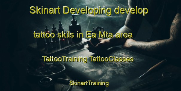 Skinart Developing develop tattoo skils in Ea Mta area | #TattooTraining #TattooClasses #SkinartTraining-Vietnam