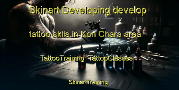 Skinart Developing develop tattoo skils in Kon Chara area | TattooTraining | TattooClasses | SkinartTraining-Vietnam
