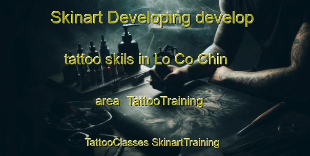 Skinart Developing develop tattoo skils in Lo Co Chin area | #TattooTraining #TattooClasses #SkinartTraining-Vietnam