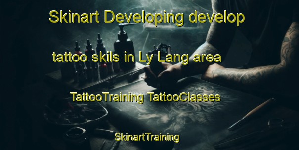 Skinart Developing develop tattoo skils in Ly Lang area | #TattooTraining #TattooClasses #SkinartTraining-Vietnam