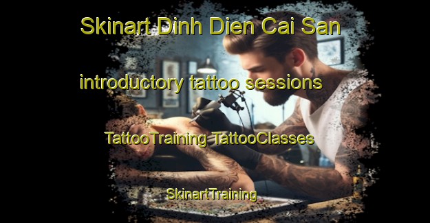 Skinart Dinh Dien Cai San introductory tattoo sessions | #TattooTraining #TattooClasses #SkinartTraining-Vietnam