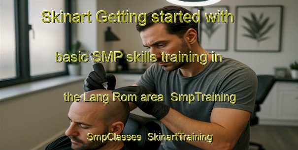 Skinart Getting started with basic SMP skills training in the Lang Rom area | SmpTraining | SmpClasses | SkinartTraining-Vietnam
