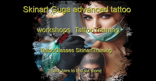 Skinart Guga advanced tattoo workshops | #TattooTraining #TattooClasses #SkinartTraining-Vietnam