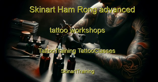 Skinart Ham Rong advanced tattoo workshops | #TattooTraining #TattooClasses #SkinartTraining-Vietnam