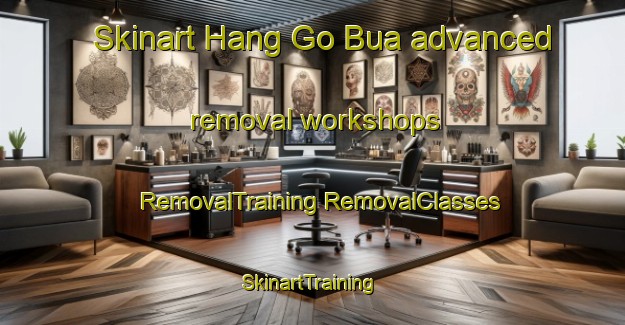 Skinart Hang Go Bua advanced removal workshops | #RemovalTraining #RemovalClasses #SkinartTraining-Vietnam