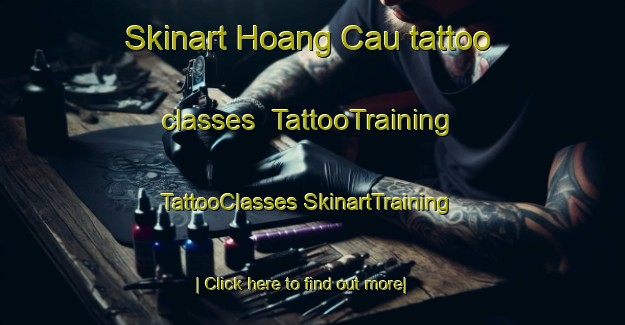 Skinart Hoang Cau tattoo classes | #TattooTraining #TattooClasses #SkinartTraining-Vietnam