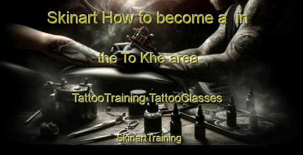 Skinart How to become a  in the To Khe area | #TattooTraining #TattooClasses #SkinartTraining-Vietnam